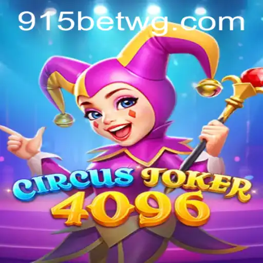 Explorando o Universo de CircusJoker4096 e as Emoções de 915bet